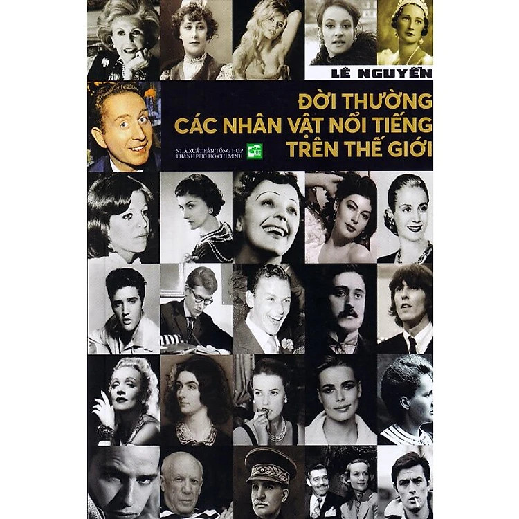 Đời Thường Các Nhân Vật Nổi Tiếng Trên Thế Giới - Lê Nguyễn -