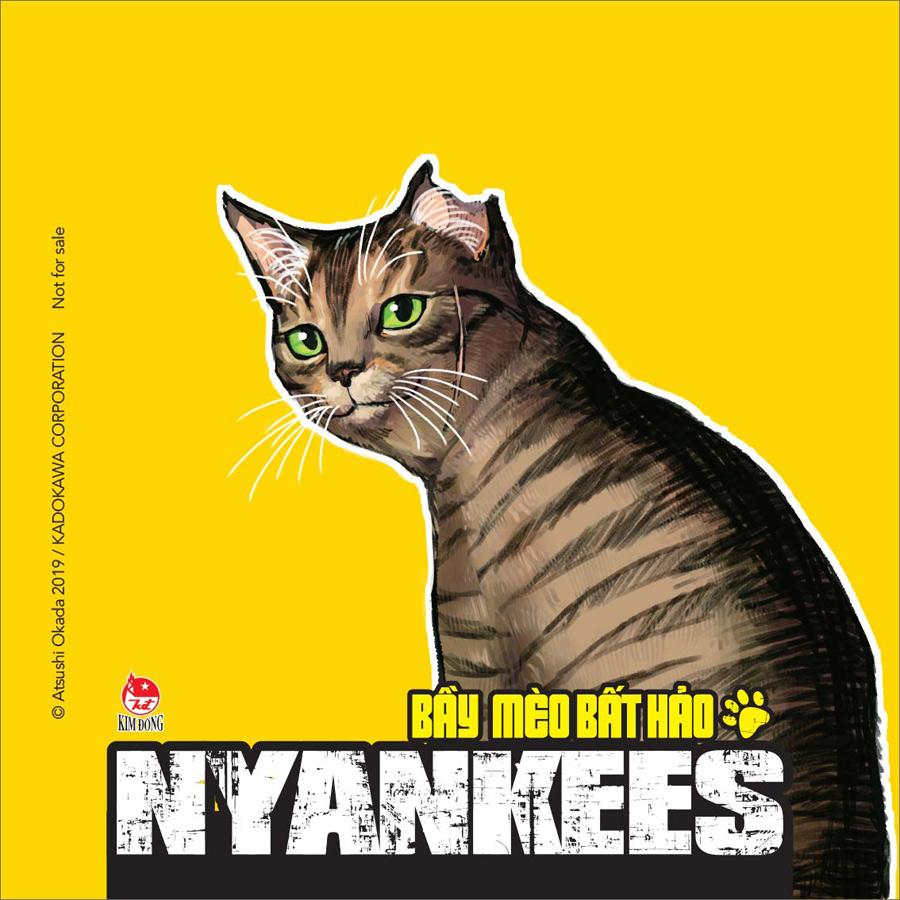 Nyankees - Bầy Mèo Bất Hảo Tập 6 [Tặng Kèm Lót Ly]