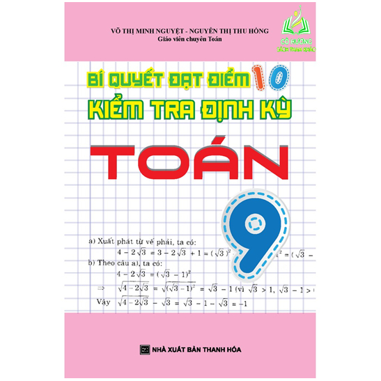 Sách - Bí Quyết Đạt Điểm 10 Kiểm Tra Định Kỳ Toán 9
