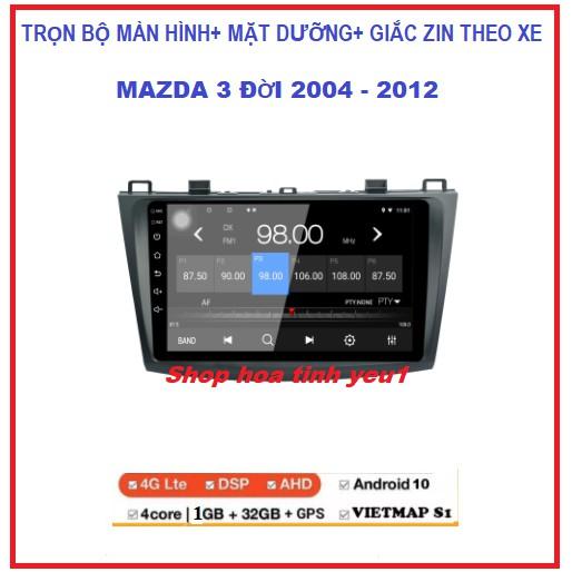 Bộ Màn Hình Android cho xe MAZDA3 2004-2012 phiên bản cao cấp Android 10.0 gắn xe ô tô Mazda3 kèm Mặt Dưỡng 9