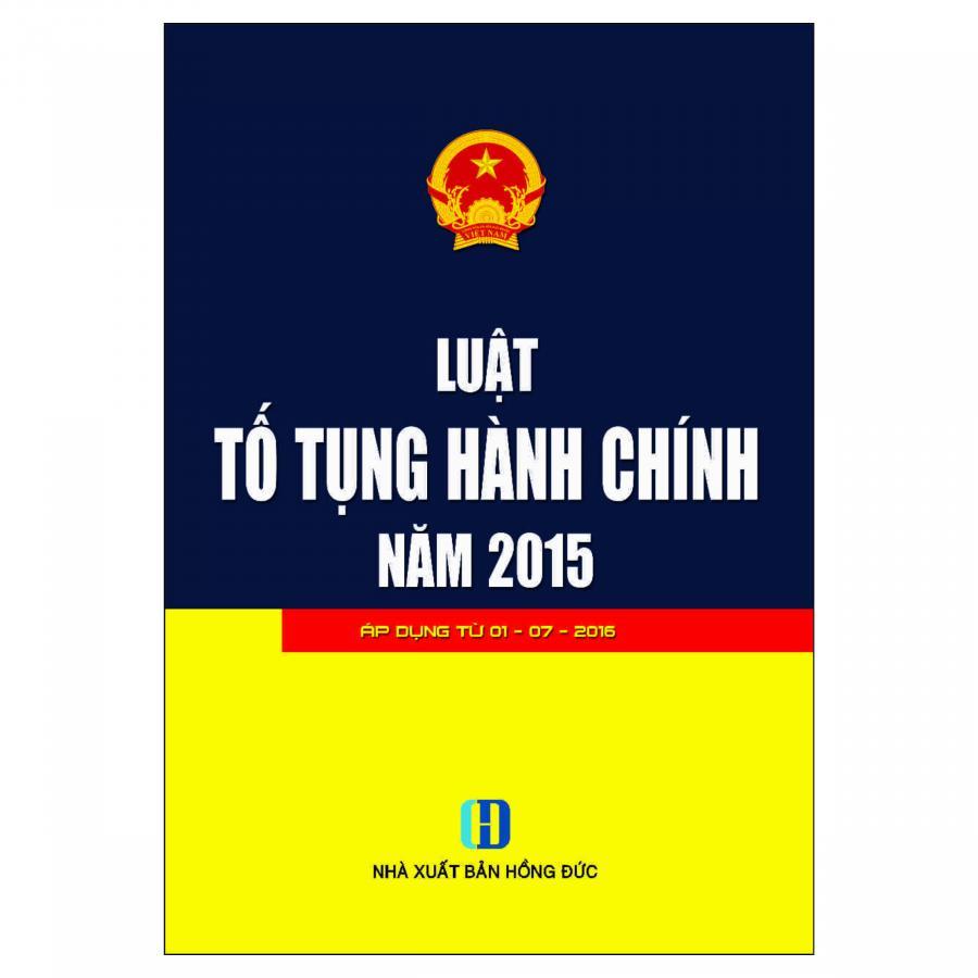 Luật Tố Tụng Hành Chính Năm 2015 ( Áp Dụng Từ 01-07-2016)