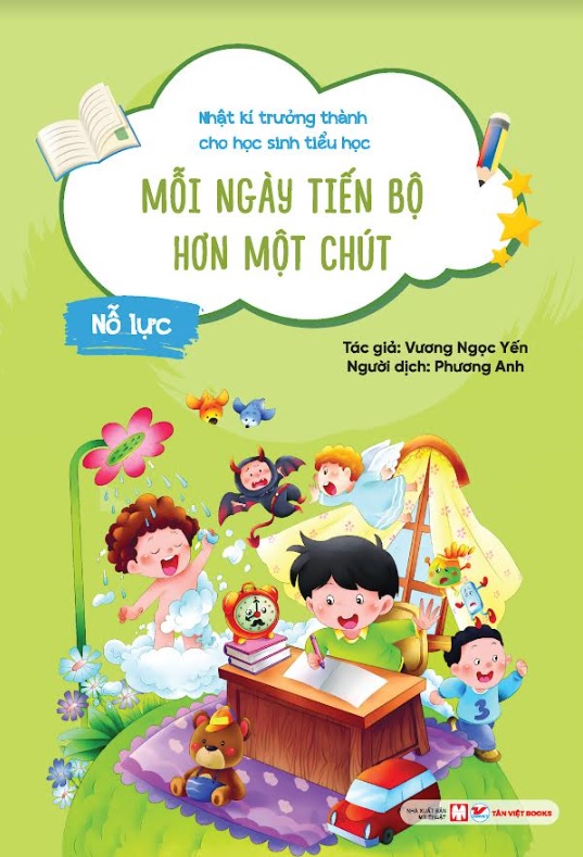 Nhật Kí Trưởng Thành Dành Cho Học Sinh Tiểu Học - Mỗi Ngày Tiến Bộ Hơn Một Chút: Nỗ Lực