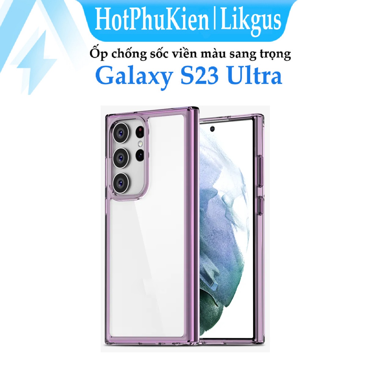 Ốp lưng trong suốt viền màu cho Samsung Galaxy S23 Ultra hiệu Likgus Simple But Unique (chống sốc, bảo vệ toàn diện) - Hàng nhập khẩu