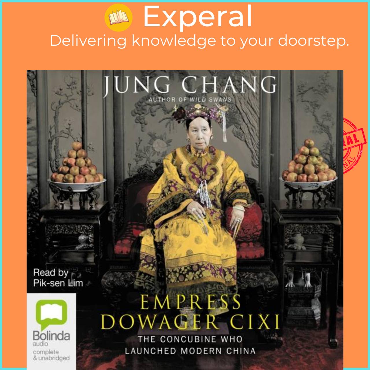 Hình ảnh Sách - Empress Dowager Cixi - The Concubine Who Launched Modern China by Jung Chang (UK edition, audio)