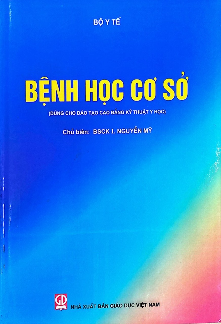 Bệnh Học Cơ Sở (Dùng cho đào tạo cao đẳng kỹ thuật y học)