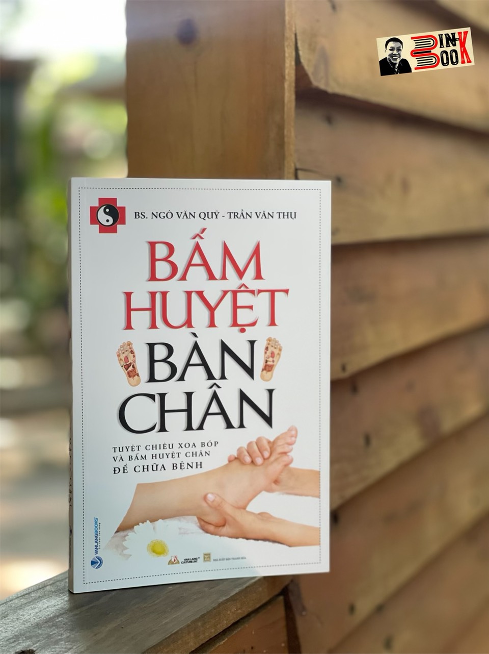 BẤM HUYỆT BÀN CHÂN - Ngô Văn Quỹ - Trần Văn Thụ - Văn Lang - NXB Thanh Hóa