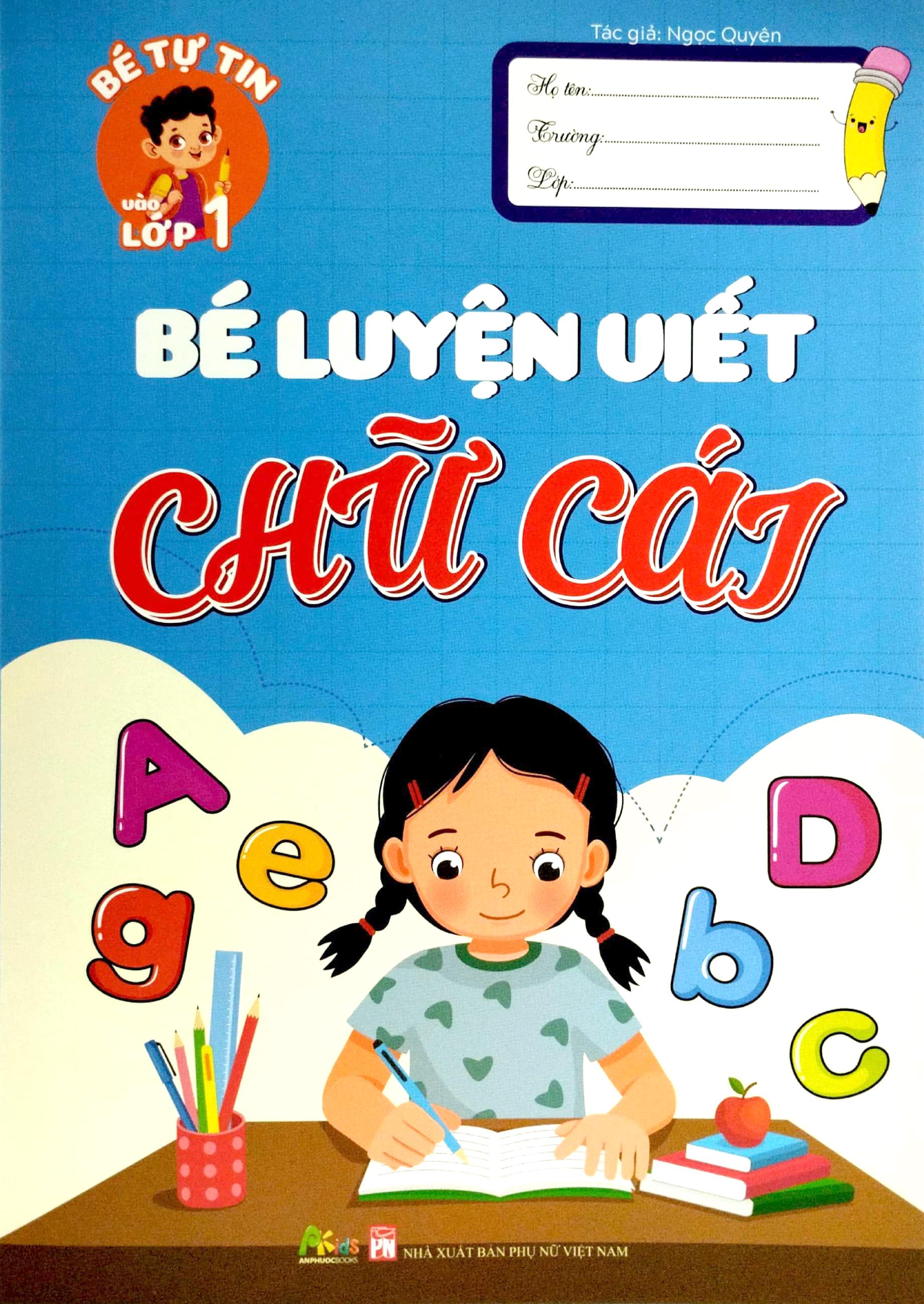 Bé Tự Tin Vào Lớp 1 - Bé Luyện Viết Chữ Cái