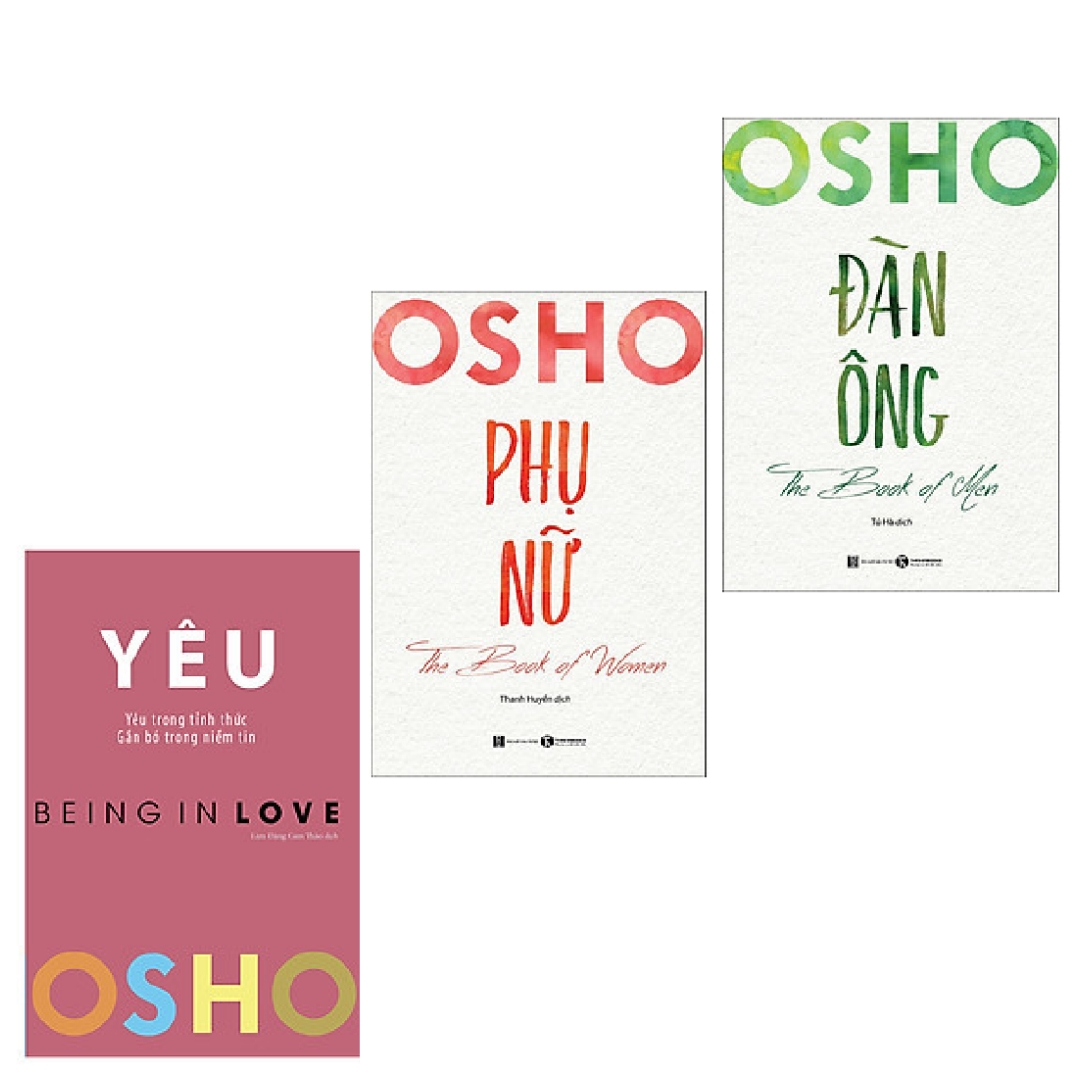 Combo 3 cuốn: OSHO - Yêu - Being In Love + Osho Đàn Ông - The Book Of Men + Osho Phụ Nữ - The Book Of Women