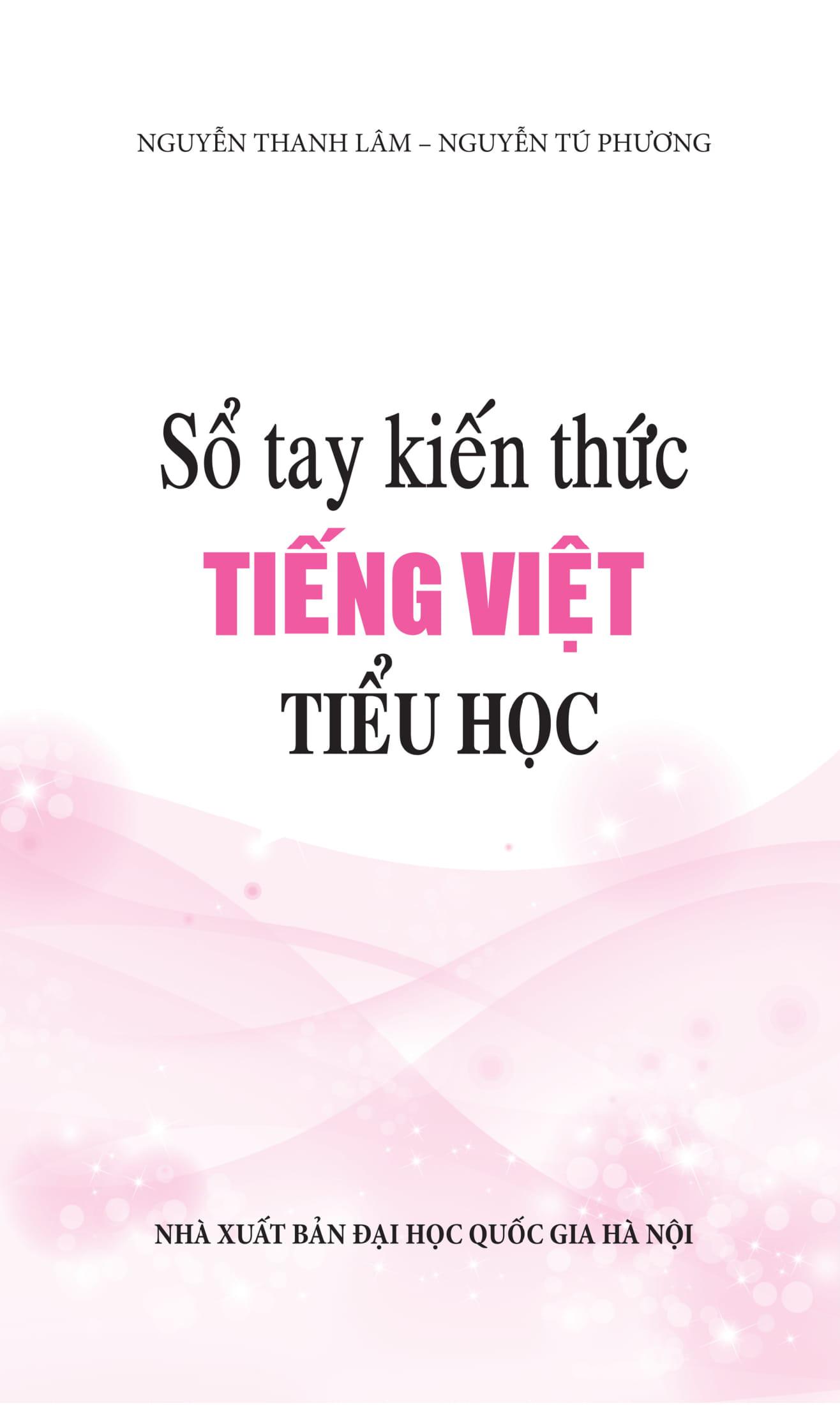 Sổ Tay Kiến Thức Tiếng Việt Tiểu Học (Tái Bản 2023)