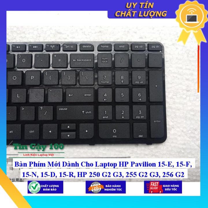 Bàn Phím Mới dùng cho Laptop HP Pavilion 15-E 15-F 15-N 15-D 15-R HP 250 G2 G3 255 G2 G3 256 G2  - Hàng Nhập Khẩu New Seal