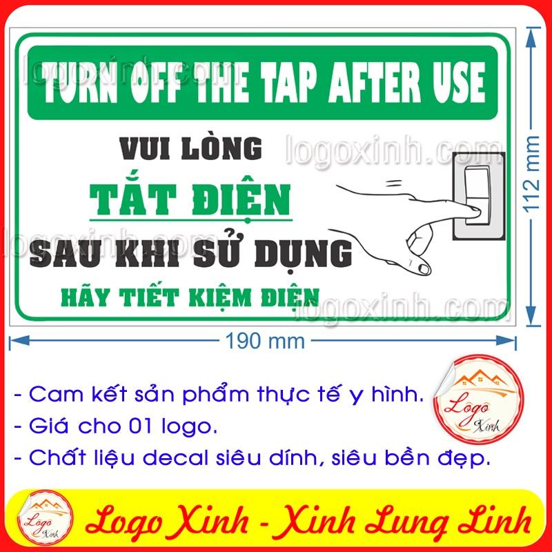LOGO TEM STICKER TẮT ĐIỆN KHI KHÔNG SỬ DỤNG, TURN OFF WHEN NOT IN USE DÙNG CHO NHÀ CỬA, CÔNG TY, CƠ QUAN.....