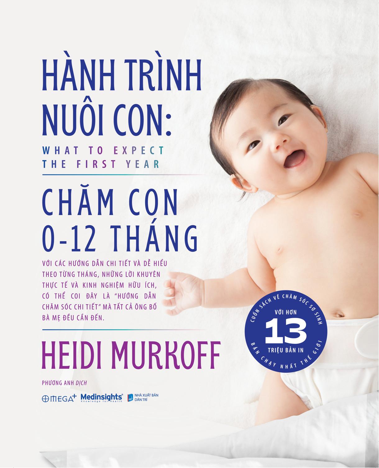 Sách - Hành Trình Nuôi Con - Chăm Con 0-12 Tháng - What To Expect - The First Year - Bìa Cứng