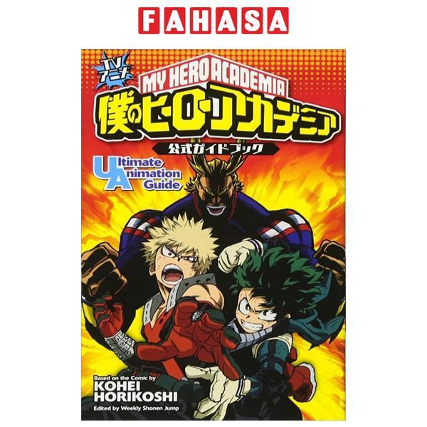Sách ngoại văn: TVアニメ 僕のヒーローアカデミア 公式ガイドブック Ultimate Animation Guide - Tv Anime My Hero Academia Official Guide Book Ultimate Animation Guide