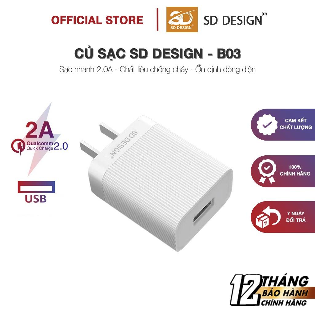 Củ Sạc Nhanh QC2.0 B03 SD DESIGN sạc nhanh cho các dòng điện thoại di động bảo hành 1 đổi 1