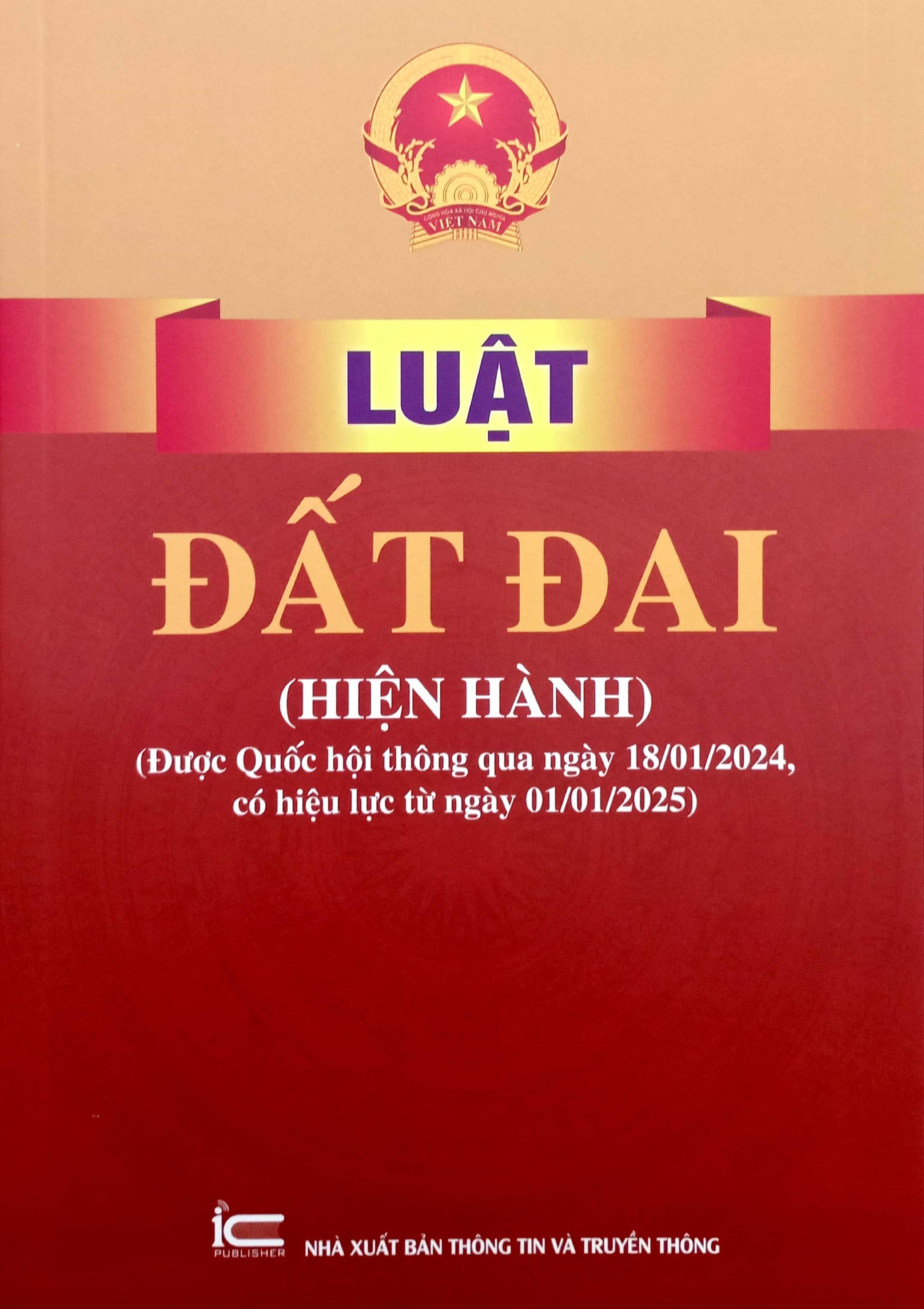 Luật Đất Đai (Hiện Hành)(Được Quốc Hội Thông Qua Ngày 18/01/2024, Có Hiệu Lực Từ Ngày 01/01/2025)