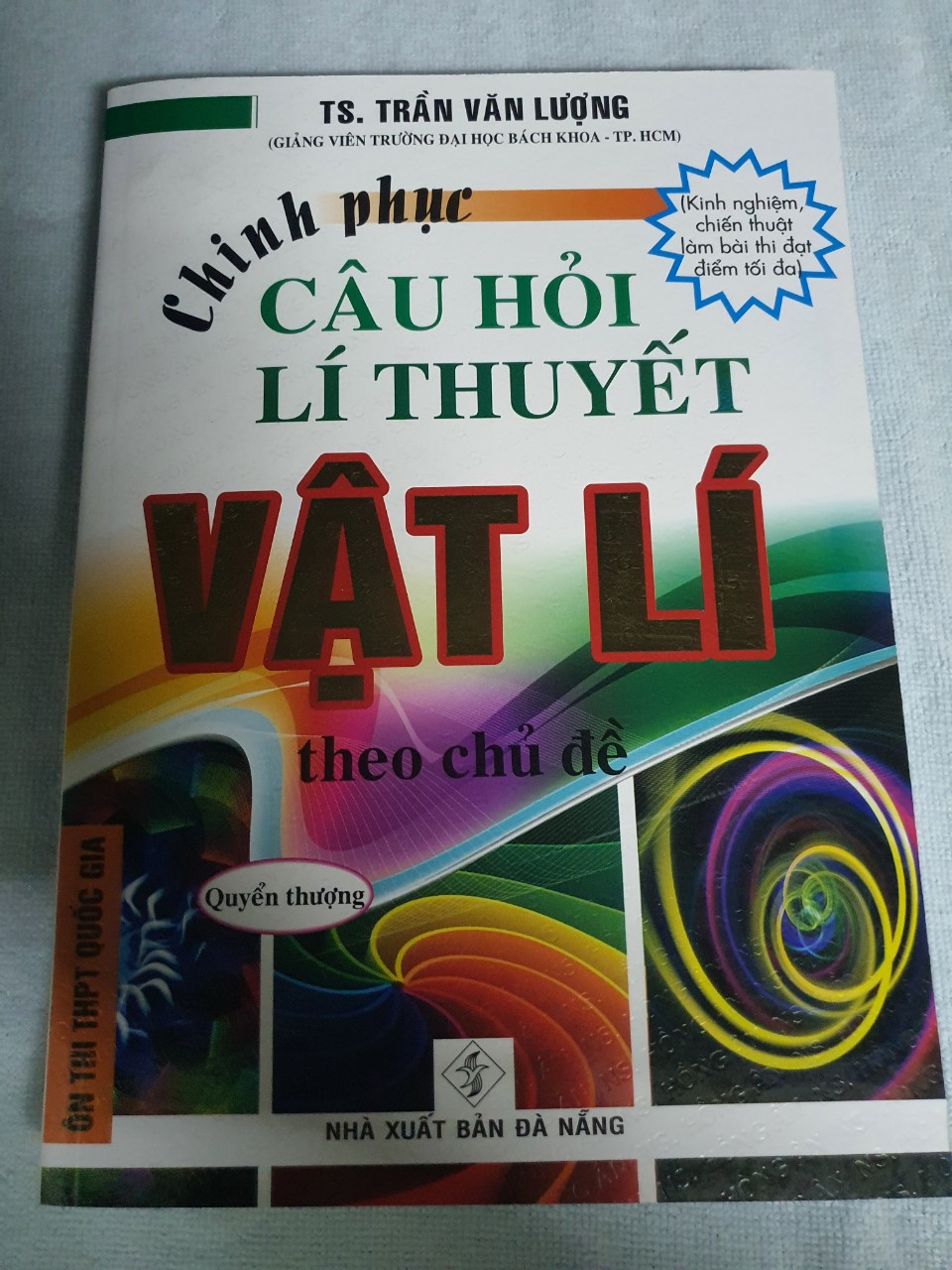 CHINH PHỤC CÂU HỎI LÍ THUYẾT VẬT LÝ THEO CHỦ ĐỀ - QUYỂN THƯỢNG