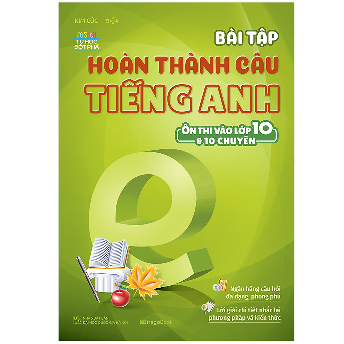 MEGABOOK - Bài tập hoàn thành câu tiếng Anh (Ôn thi vào lớp 10 và 10 chuyên)