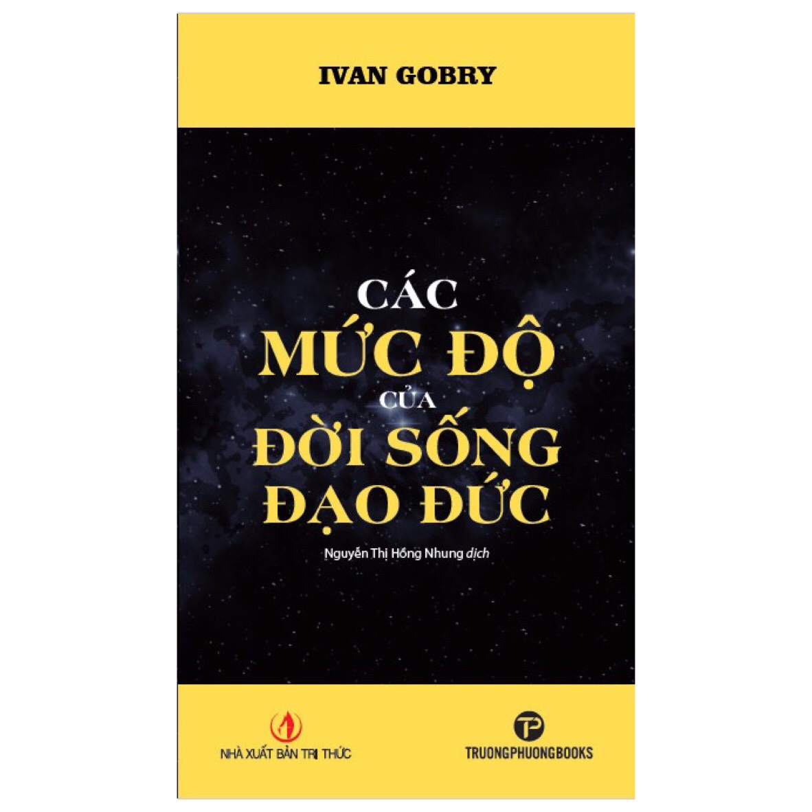 Các Mức Độ Của Đời Sống Đạo Đức - Ivan Gobry - Nguyễn Thị Hồng Nhung dịch - (bìa mềm)