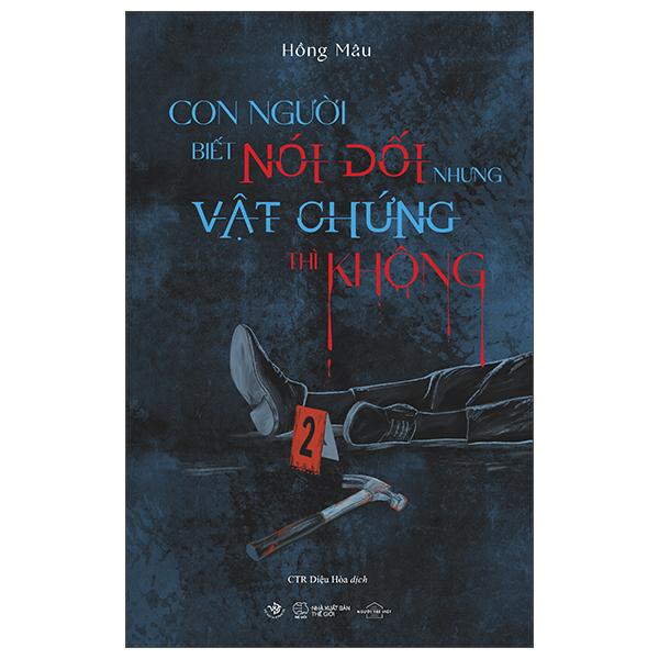 Sách - Con Người Biết Nói Dối Còn Vật Chứng Thì Không