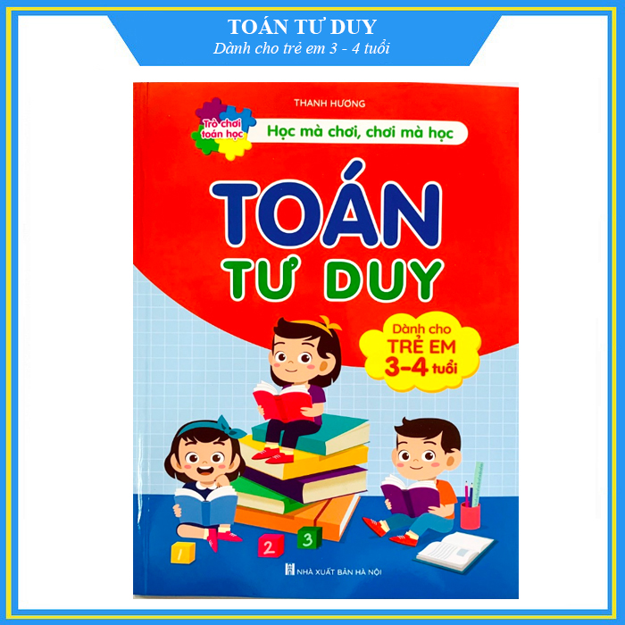 Toán tư duy - Dành cho trẻ em 3 - 4 tuổi 