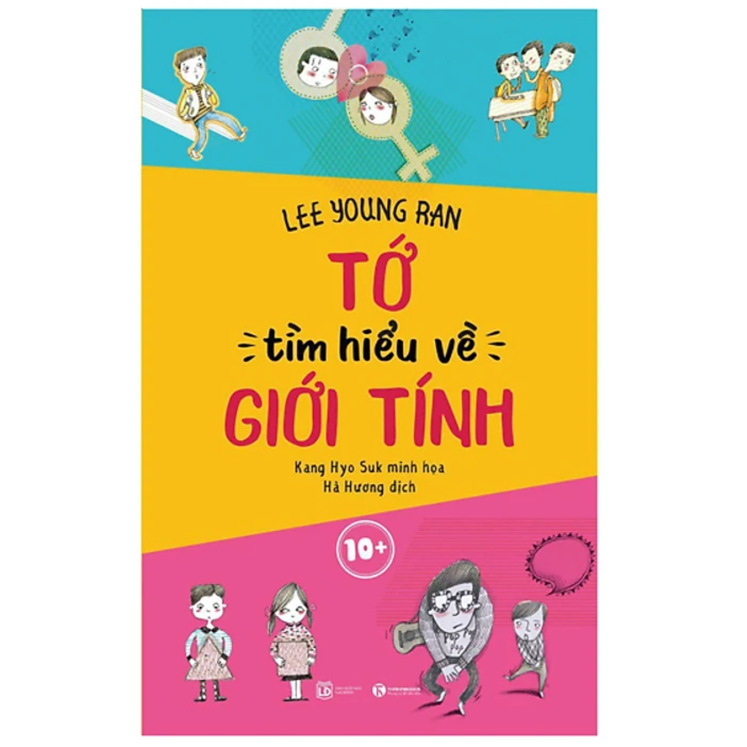 Combo 4Q Giáo Dục Giới Tính Cho Con: Tuổi Dậy Thì Có Điều Gì Kỳ Diệu? + Tớ Tìm Hiểu Về Giới Tính 10+ + Chào Tuổi "Dâu Rụng" + Nói Với Con Về Giới Tính