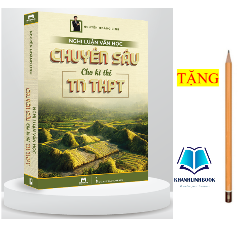 Sách - Nghị Luận Văn Học Chuyên Sâu Cho Kỳ Thi TN THPT
