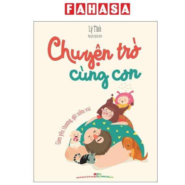 Sách - Chuyện Trò Cùng Con - Gieo Yêu Thương, Gặt Niềm Vui