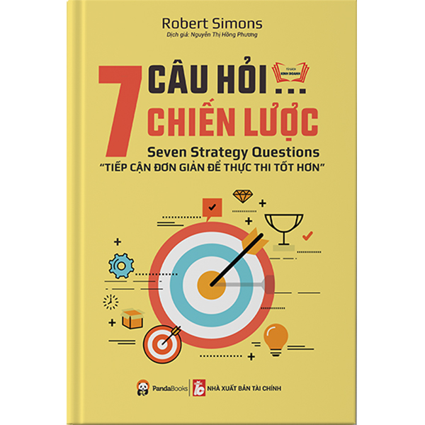 7 Câu Hỏi Chiến Lược - Tiếp Cận Đơn Giản Để Thực Thi Tốt Hơn