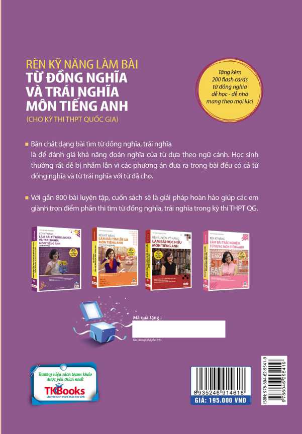 Rèn Luyện Kỹ Năng Làm Bài Từ Đồng Nghĩa Và Trái Nghĩa (Tặng Thẻ Flashcard Động Từ Bất Quy Tắc Trong Tiếng Anh) (Học Kèm App: MCBooks Application)