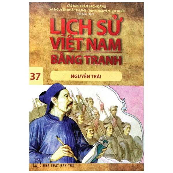 Lịch Sử Việt Nam Bằng Tranh - Tập 37 - Nguyễn Trãi (Tái Bản 2023)
