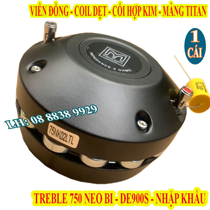 CỦ LOA TREBLE 750 NEO BI DE900S HÃNG MARTIN TỪ 134MM COIL 76MM CAO CẤP HÀNG NHẬP KHẨU - GIÁ 1 LOA