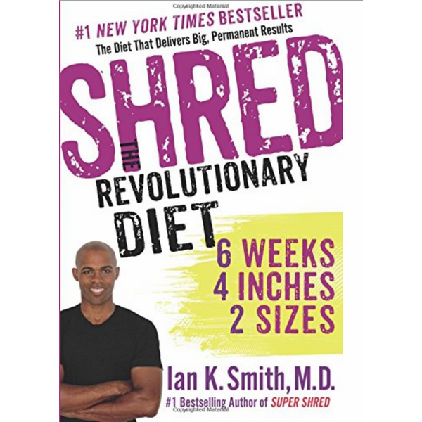 Shred: The Revolutionary Diet: 6 Weeks 4 Inches 2 Sizes