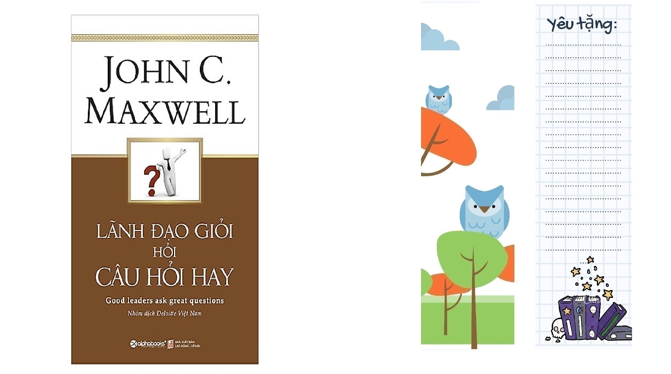 Lãnh Đạo Giỏi Hỏi Câu Hỏi Hay (Tặng Kèm Bookmark Tiki)