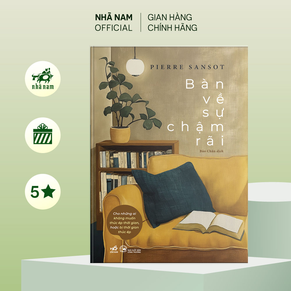 Sách - Bàn về sự chậm rãi (cho những ai không muốn thúc ép thời gian, hoặc bị thời gian thúc ép) (Nhã Nam Official)