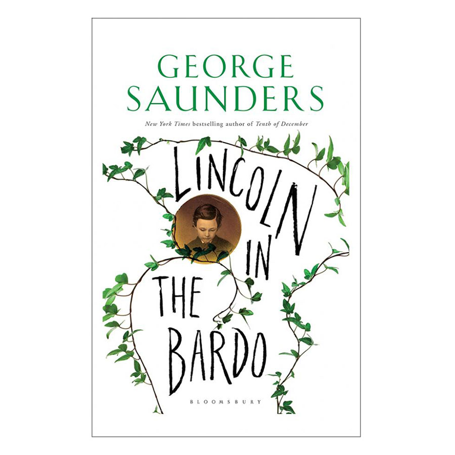 Lincoln In The Bardo : Winner Of The Man Booker Prize 2017