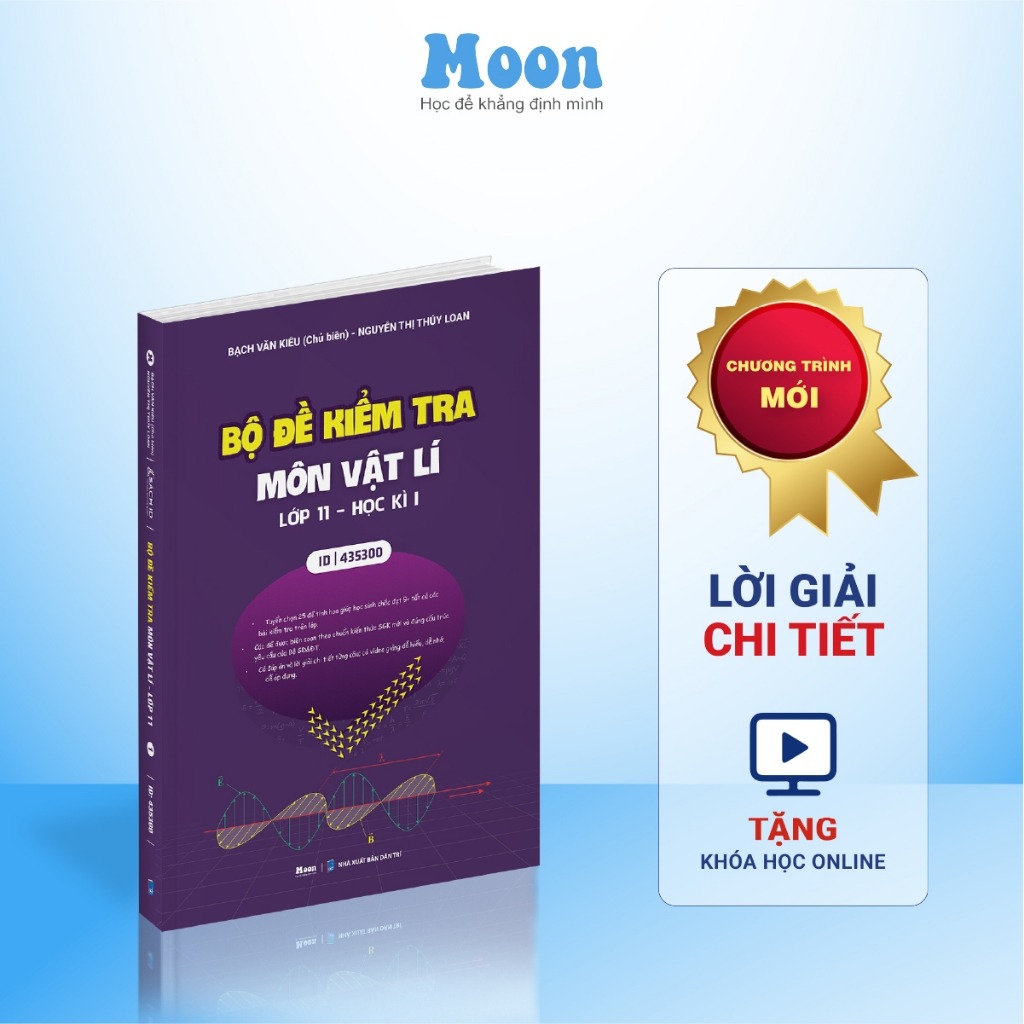 Sách bộ đề kiểm tra môn Vật Lý lớp 11 môn Vật Lý học kì 1 Chương trình SGK mới Moonbook