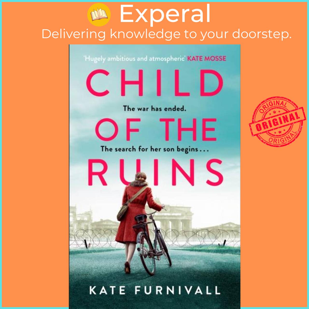 Sách - Child of the Ruins - a gripping, heart-breaking and unforgettable World by Kate Furnivall (UK edition, paperback)