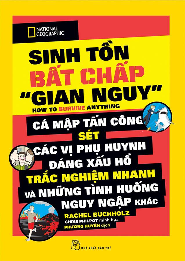 Sách National Geographic - Sinh Tồn Bất Chấp &quot;Gian Nguy&quot;