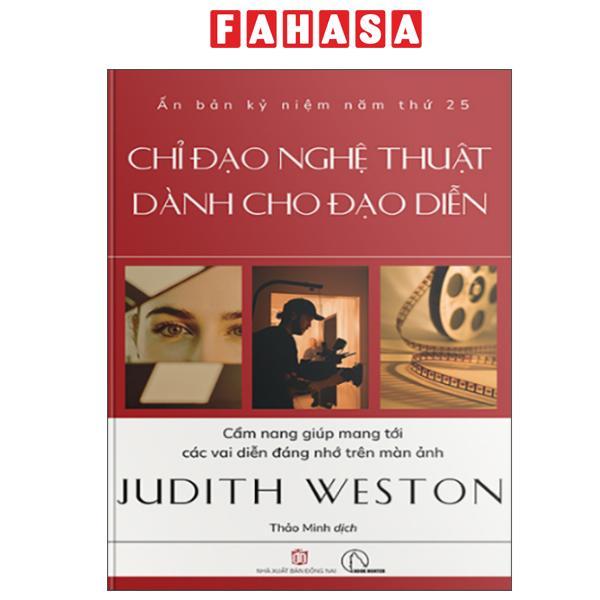 Sách - Chỉ Đạo Nghệ Thuật Dành Cho Đạo Diễn - Cẩm Nang Giúp Mang Tới Các Vai Diễn Đáng Nhớ Trên Màn Ảnh - Ấn Bản Kỷ Niệm Năm Thứ 25