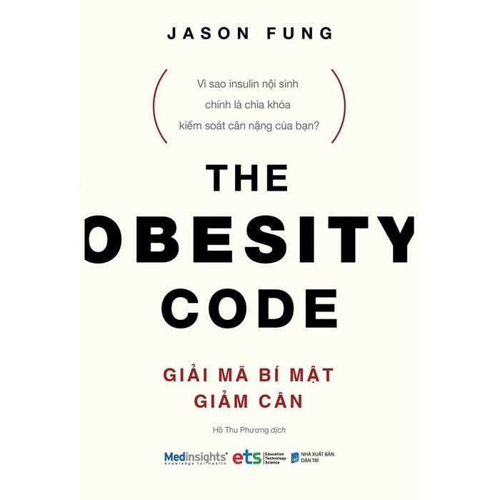 Giải Mã Bí Mật Giảm Cân - The Obesity Code - Jason Fung - Hồ Thu Phương dịch - Tái bản -