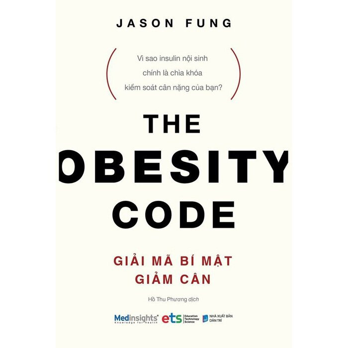 Giải Mã Bí Mật Giảm Cân - The Obesity Code -  Jason Fung - Hồ Thu Phương dịch - Tái bản - (bìa mềm)