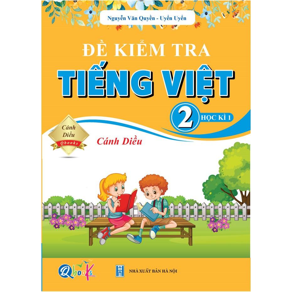 Sách - Đề Kiểm Tra Tiếng Việt Lớp 2 - Cánh Diều - Học Kì 1 (1 cuốn)