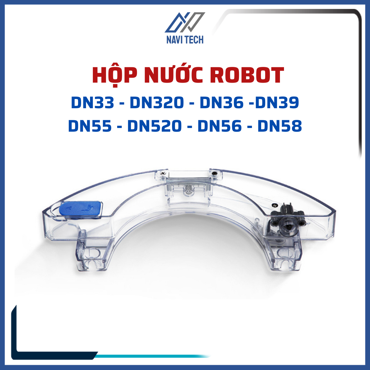 Hộp nước dành cho Robot hút bụi Deebot DN55/DN520/DN33/DN320/DN56/DN36/DN39