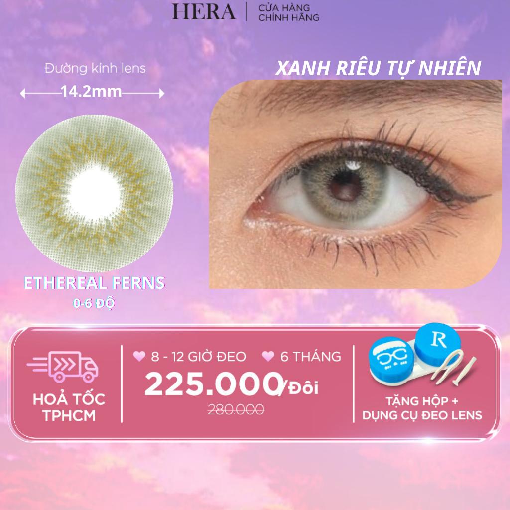 Kính Áp Tròng Hera Xanh Riêu Tự Nhiên 0 - 6 Độ ETHEREAL FERNS Nhập Khẩu Hàn Quốc Lens Cận 6 Tháng