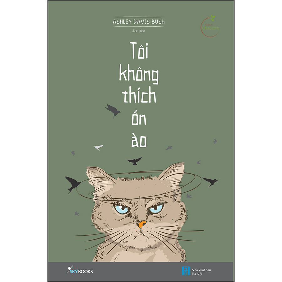 Tôi Không Thích Ồn Ào (Tặng Kèm Bookmark)(Tái Bản)