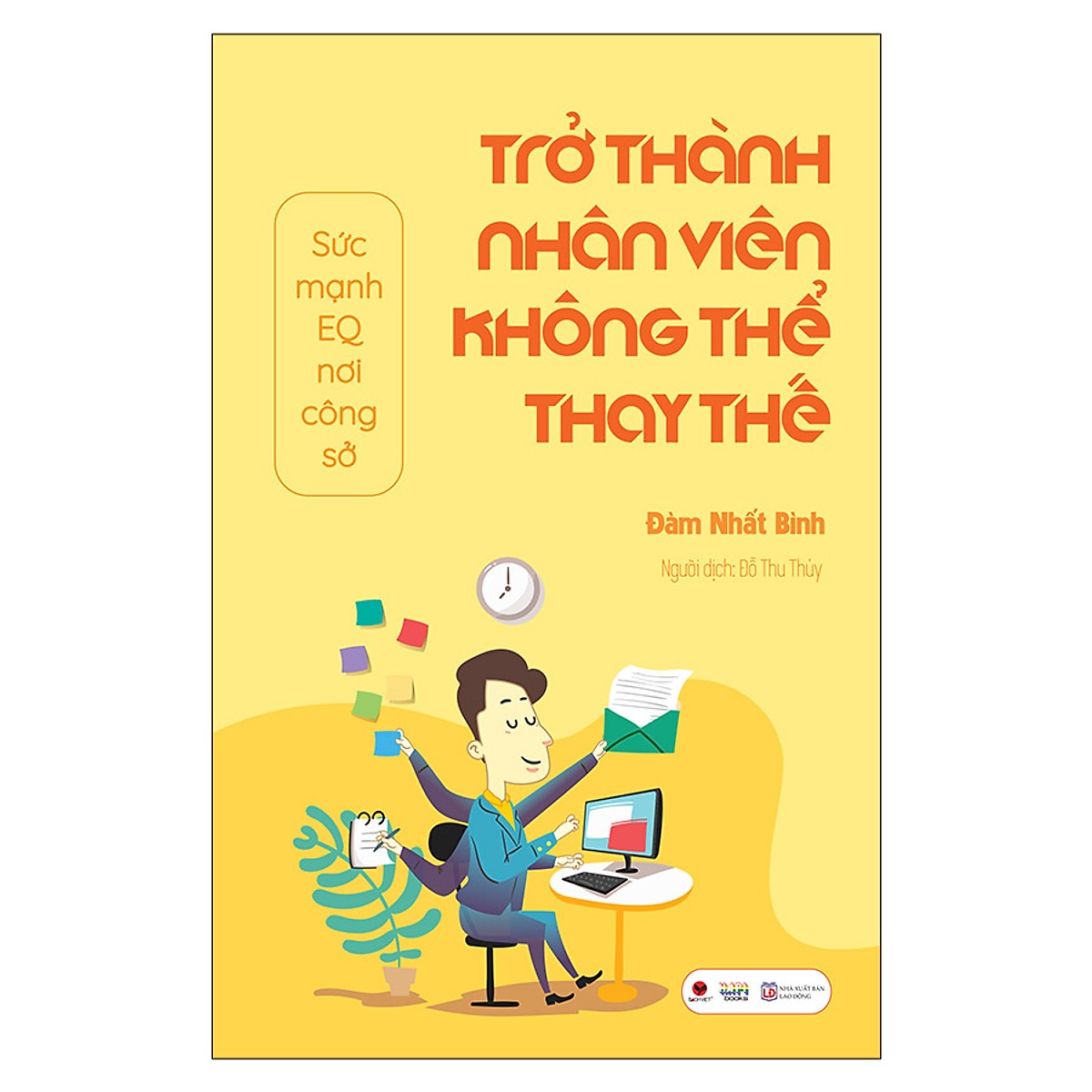 Combo Bộ 2 cuốn sách để trở thành nhân viên xuất sắc: Trở Thành Nhân Viên Không Thể Thay Thế - Thoát Khỏi Vòng Bận Rộn