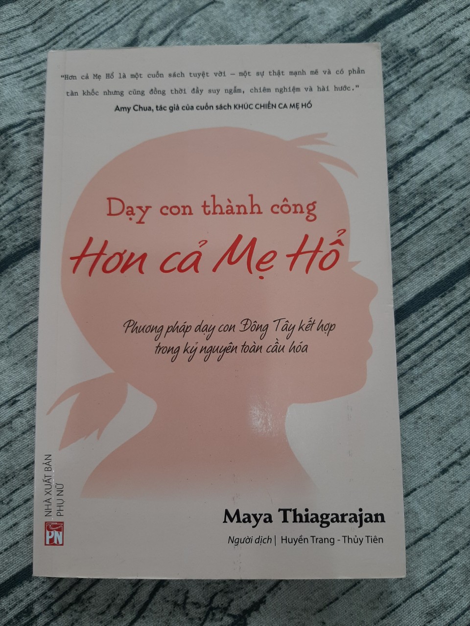 Dạy Con Thành Công Hơn Cả Mẹ Hổ - Phương Pháp Dạy Con Đông Tây Kết Hợp Trong Kỷ Nguyên Toàn Cầu Hóa