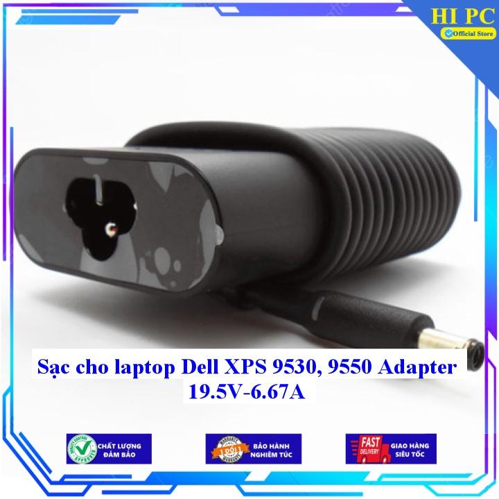 Sạc cho laptop Dell XPS 9530, 9550 Adapter 19.5V-6.67A - Hàng Nhập khẩu