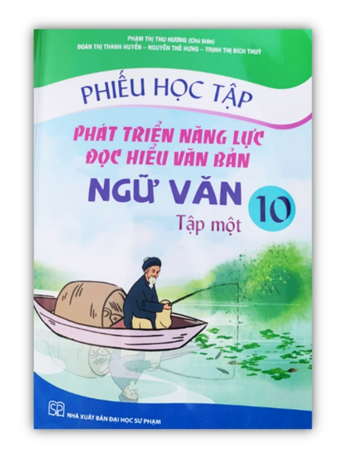 Sách - Phiếu Học Tập Phát Triển Năng Lực Đọc Hiểu Văn Bản Ngữ Văn 10 - Tập 1