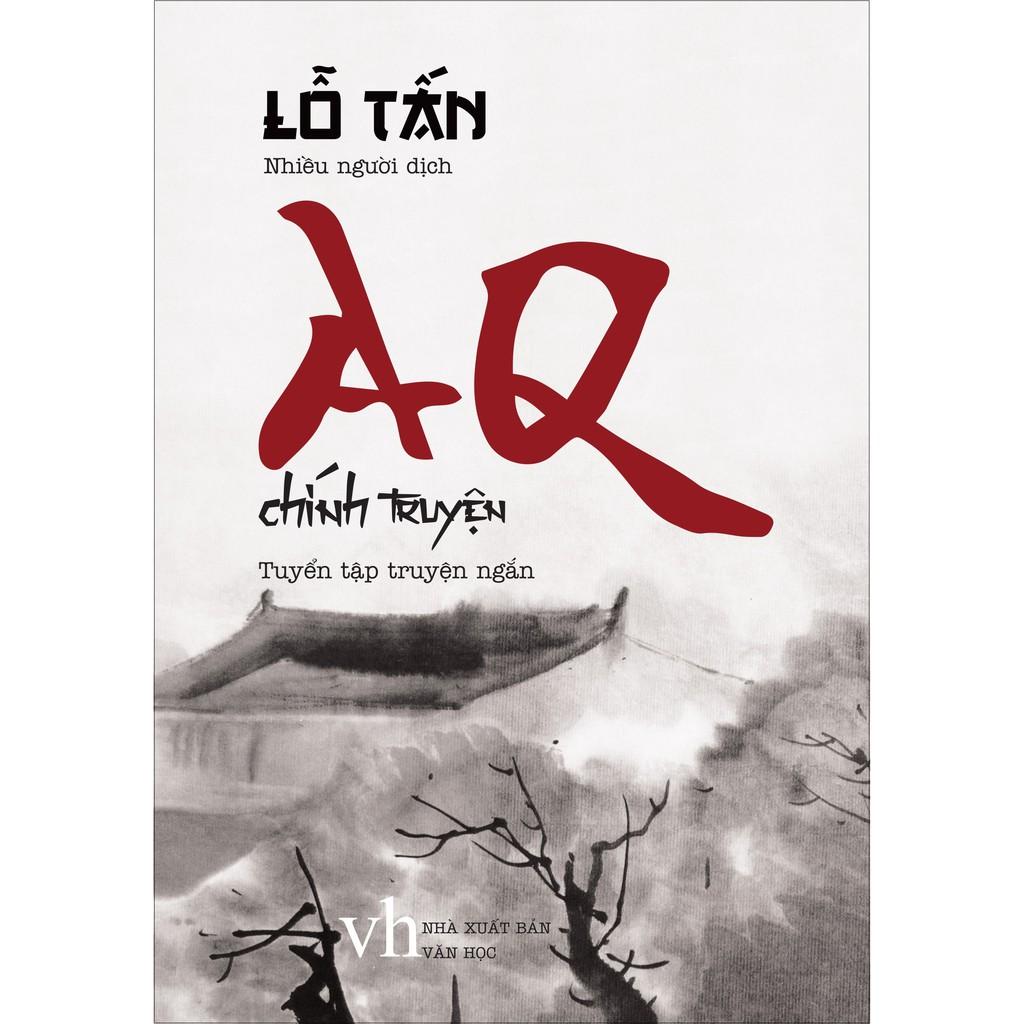 Sách: Tuyển Tập Truyện Ngắn AQ Chính Truyện - Minh Long